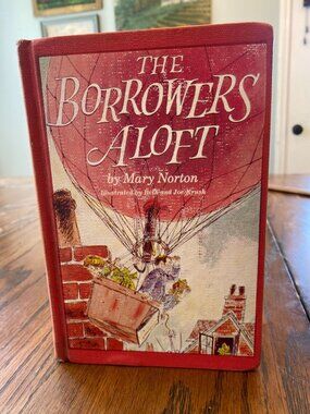 The Borrowers Aloft By Mary Norton Vintage Illustrated Hardcover 1961 First Edit